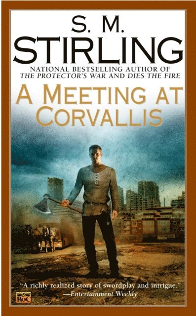 S. M. Stirling - Meeting at Corvallis, E-bok