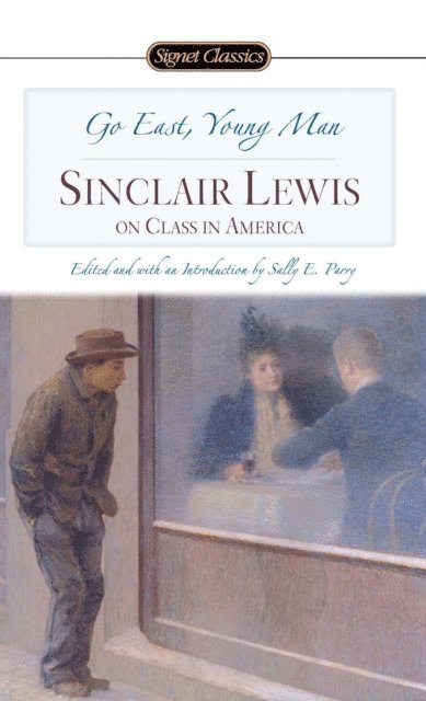 Sinclair Lewis, Sally E. Parry - Go East, Young Man, E-bok