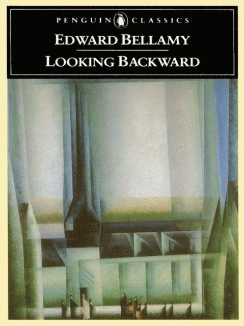 Edward Bellamy - Looking Backward, E-bok