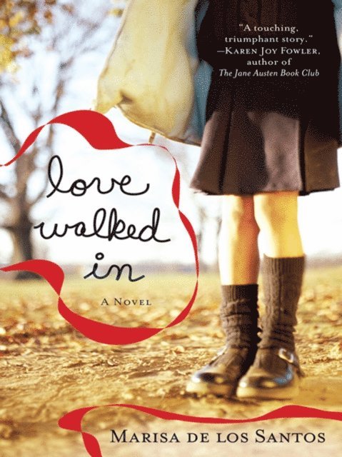 Marisa De Los Santos - Love Walked In, E-bok