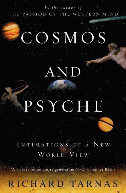 Richard Tarnas - Cosmos and Psyche, E-bok