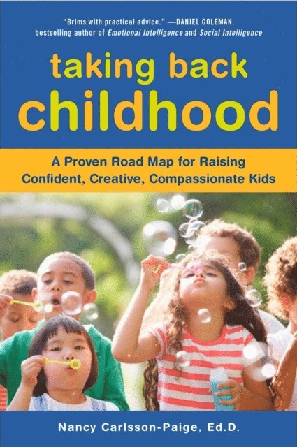 Nancy Carlsson-Paige - Taking Back Childhood, E-bok