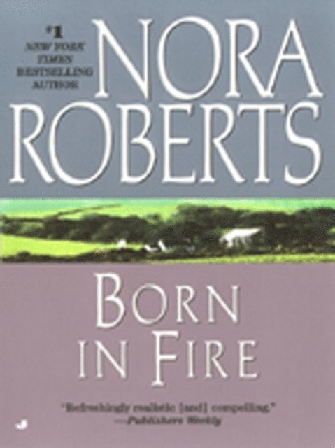 Nora Roberts - Born in Fire, E-bok