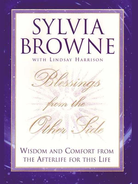 Lindsay Harrison, Sylvia Browne - Blessings From the Other Side, E-bok