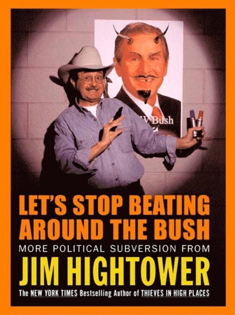 Jim Hightower - Let's Stop Beating Around the Bush, E-bok. Tillgänglighet: Lägg i varukorg
