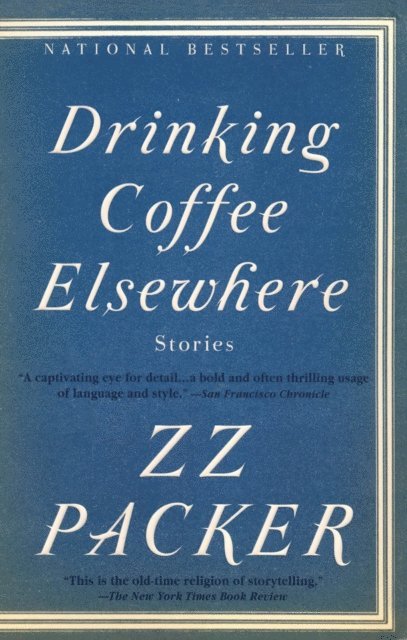 ZZ Packer - Drinking Coffee Elsewhere, E-bok