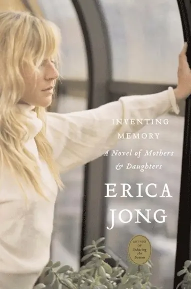 Erica Jong - Inventing Memory, E-bok