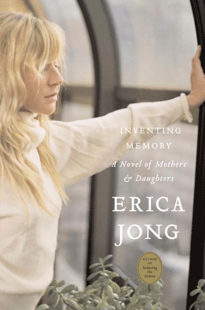 Erica Jong - Inventing Memory, E-bok