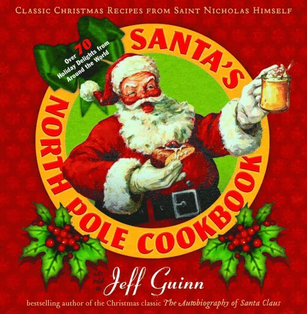 Jeff Guinn - Santa's North Pole Cookbook, E-bok