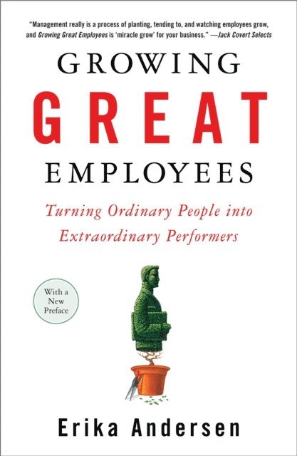 Erika Andersen - Growing Great Employees, E-bok. Tillgänglighet: Lägg i varukorg