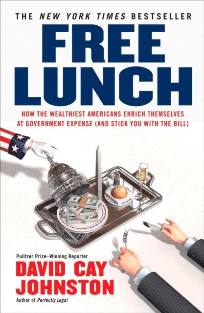 David Cay Johnston - Free Lunch, E-bok