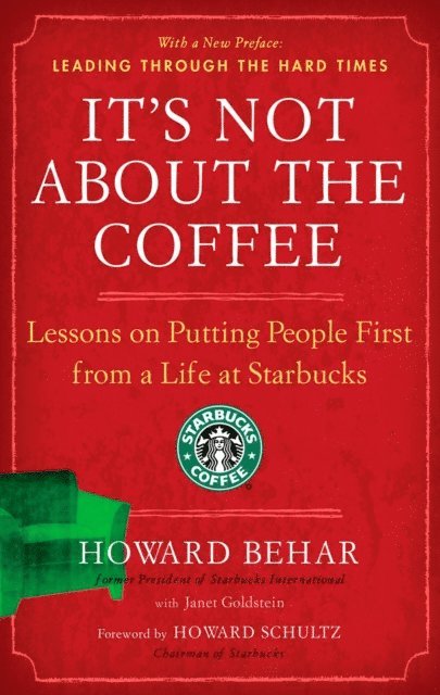 Janet Goldstein, Howard Behar - It's Not About the Coffee, E-bok