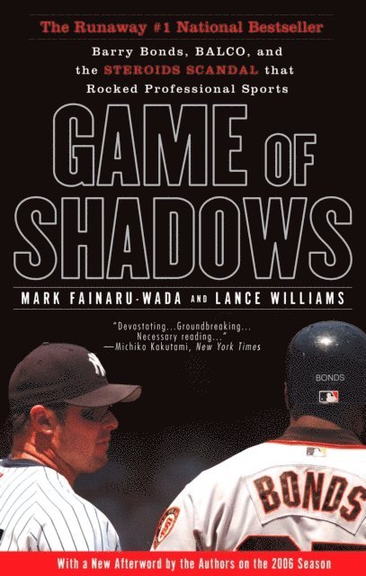 Lance Williams, Mark Fainaru-Wada - Game of Shadows, E-bok