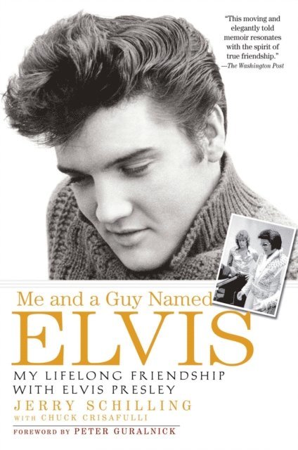 Chuck Crisafulli, Jerry Schilling - Me and a Guy Named Elvis, E-bok