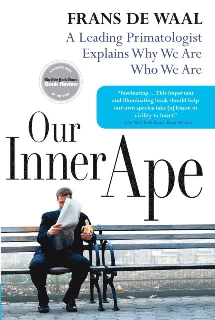 Frans de Waal - Our Inner Ape, E-bok