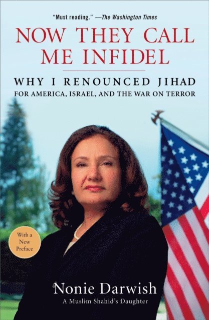 Nonie Darwish - Now They Call Me Infidel, E-bok