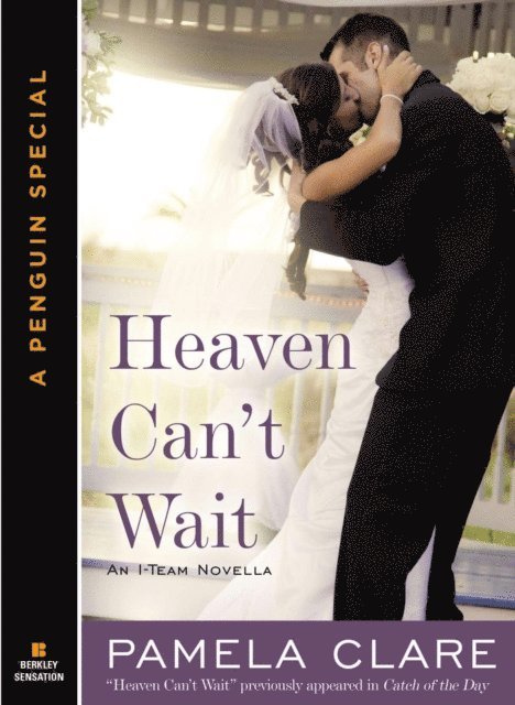 Pamela Clare - Heaven Can't Wait, E-bok