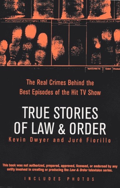 Jur Fiorillo, Kevin Dwyer - True Stories of Law & Order, E-bok