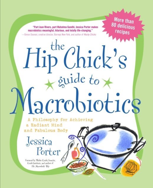 Jessica Porter - Hip Chick's Guide to Macrobiotics, E-bok