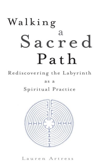 Lauren Artress - Walking a Sacred Path, E-bok