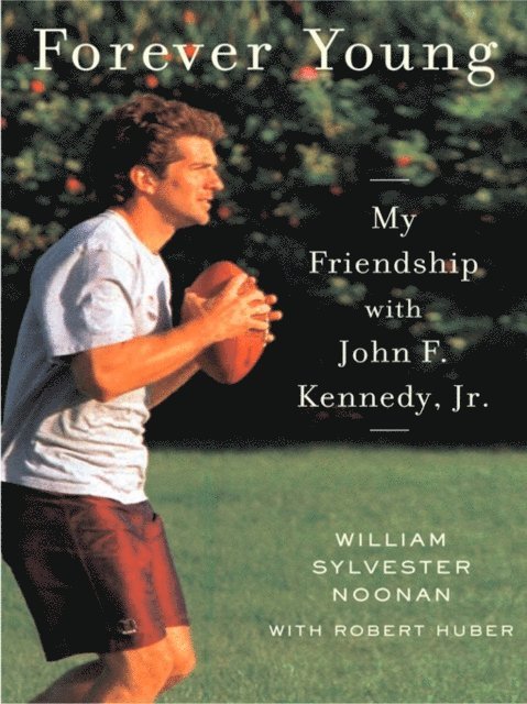 Robert Huber, William Sylvester Noonan - Forever Young, E-bok