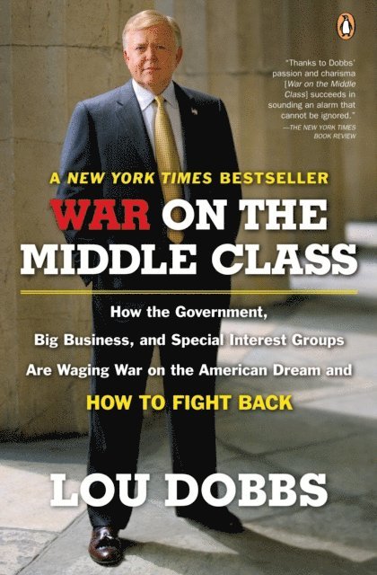 Lou Dobbs - War on the Middle Class, E-bok