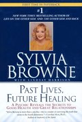 Past Lives, Future Healing