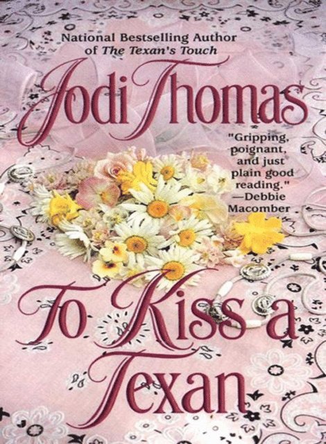 Jodi Thomas - To Kiss a Texan, E-bok