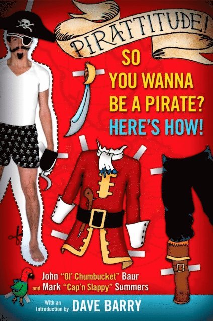 Mark Summers, John Baur - Pirattitude!: So you Wanna Be a Pirate?, E-bok