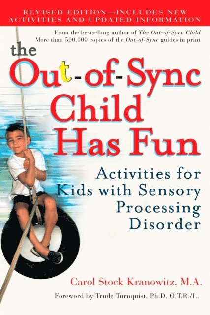 Carol Stock Kranowitz - Out-of-Sync Child Has Fun, Revised Edition, E-bok