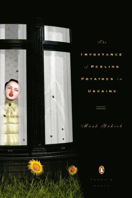 Mark Yakich - Importance of Peeling Potatoes in Ukraine, E-bok