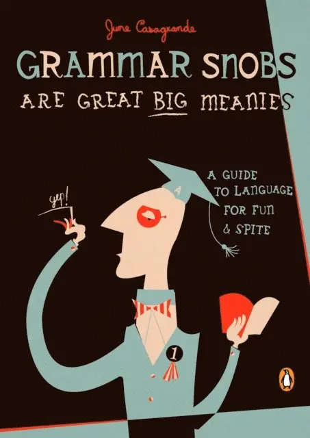 June Casagrande - Grammar Snobs Are Great Big Meanies, E-bok. Tillgänglighet: Lägg i varukorg