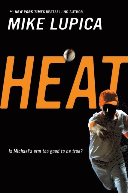 Mike Lupica - Heat, E-bok