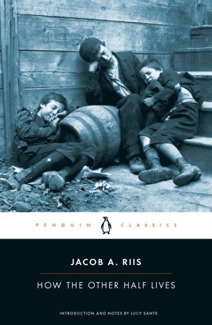 Jacob A. Riis - How the Other Half Lives, E-bok