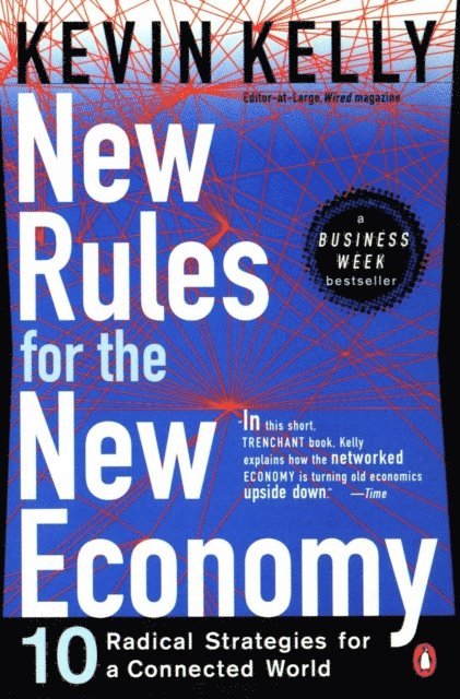 Kevin Kelly - New Rules for the New Economy, E-bok