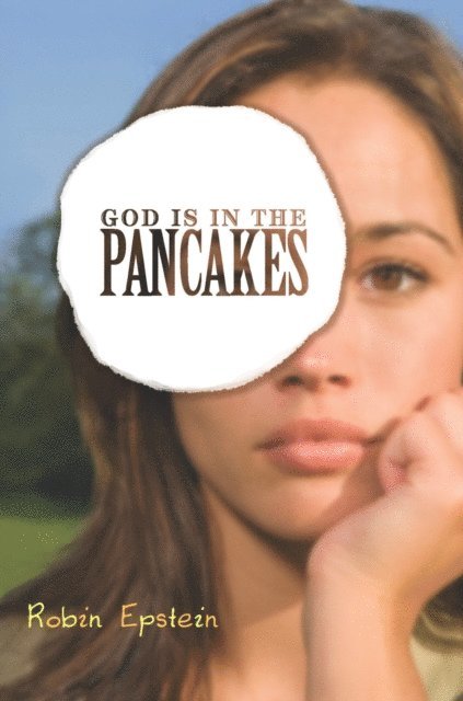 Robin Epstein - God Is in the Pancakes, E-bok