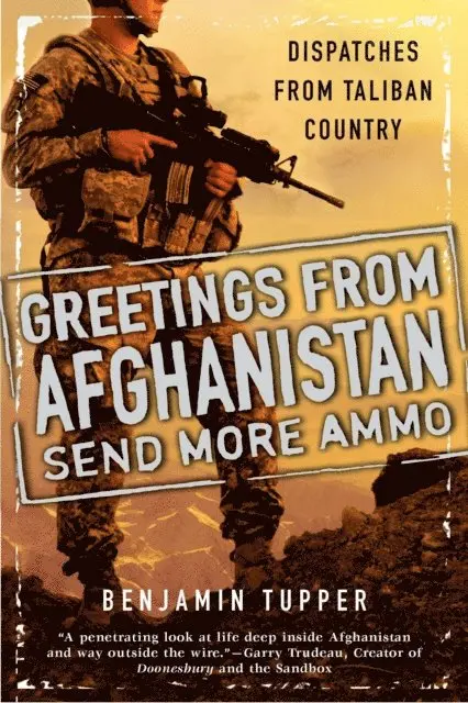 Benjamin Tupper - Greetings From Afghanistan, Send More Ammo, E-bok. Tillgänglighet: Lägg i varukorg