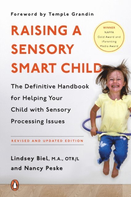 Nancy Peske, Lindsey Biel - Raising a Sensory Smart Child, E-bok