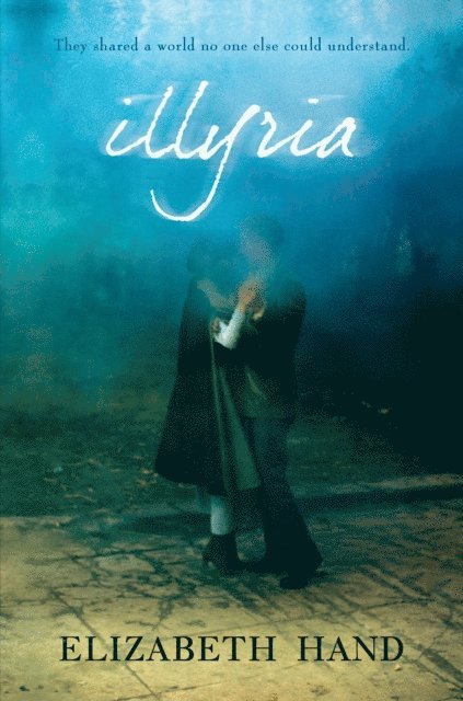 Elizabeth Hand - Illyria, E-bok