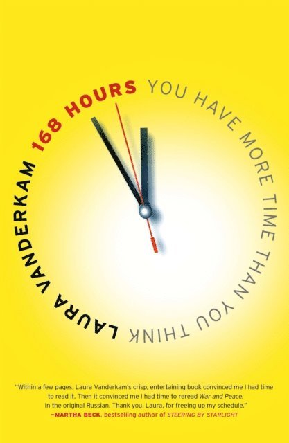 Laura Vanderkam - 168 Hours, E-bok