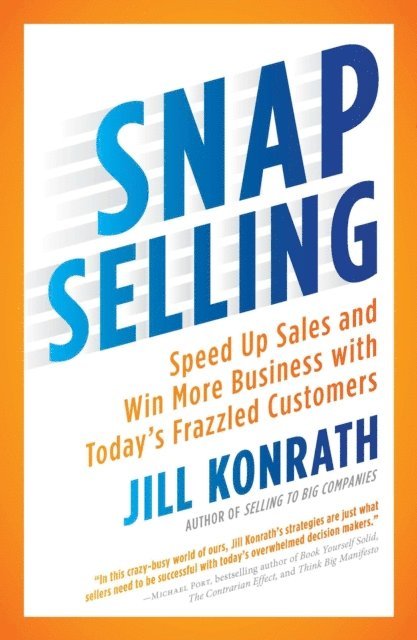 Jill Konrath - SNAP Selling, E-bok