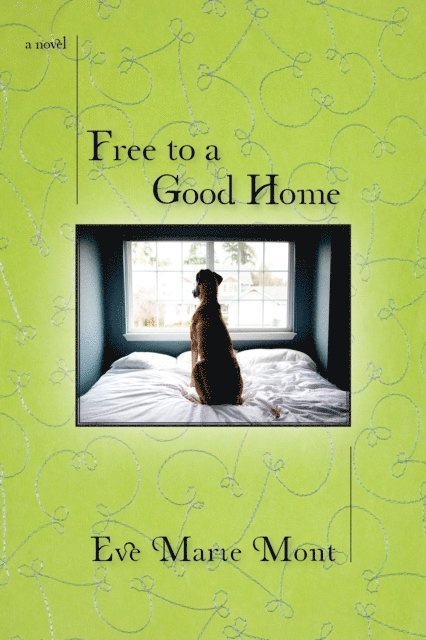 Eve Marie Mont - Free to a Good Home, E-bok. Tillgänglighet: Lägg i varukorg
