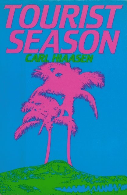 Carl Hiaasen - Tourist Season, E-bok