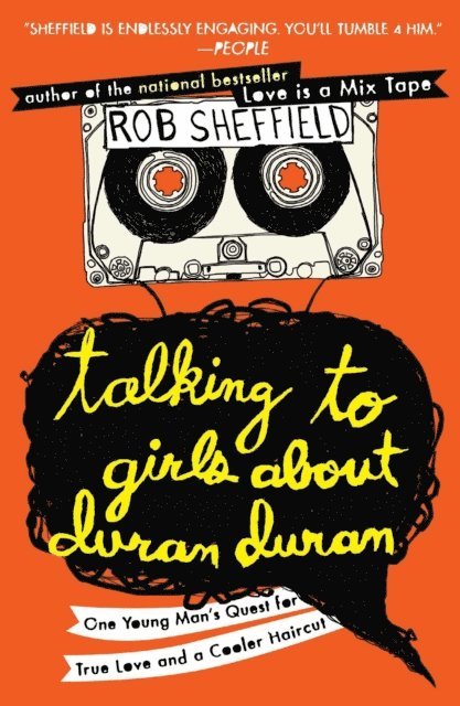 Rob Sheffield - Talking to Girls About Duran Duran, E-bok