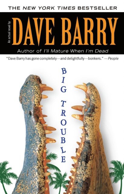 Dave Barry - Big Trouble, E-bok