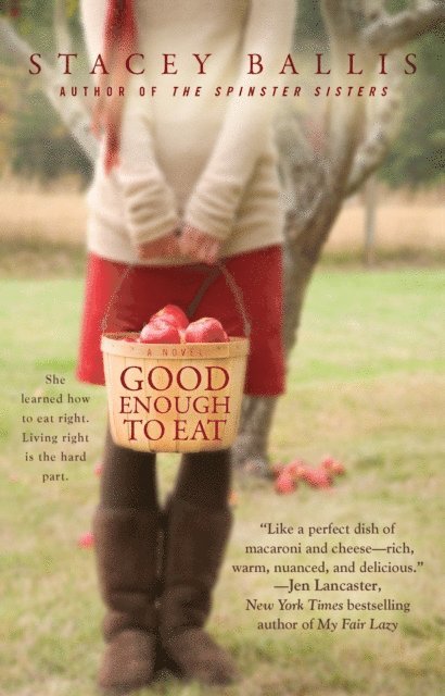 Stacey Ballis - Good Enough to Eat, E-bok