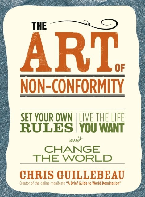 Chris Guillebeau - Art of Non-Conformity, E-bok