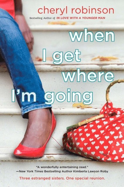 Cheryl Robinson - When I Get Where I'm Going, E-bok