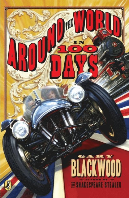 Gary Blackwood - Around the World in 100 Days, E-bok