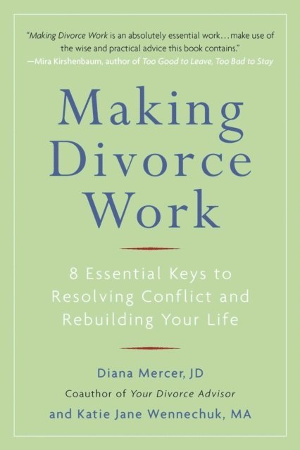 Katie Jane Wennechuk, Diana Mercer - Making Divorce Work, E-bok